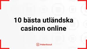 Utforska Utländska Casino En Guide till Spelupplevelser Utanför Sverige 667598768