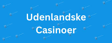 El Creciente Mundo de los Casinos Extranjeros Oportunidades y Desafíos