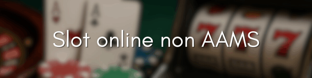 Guida Completa ai Casino Online Senza AAMS