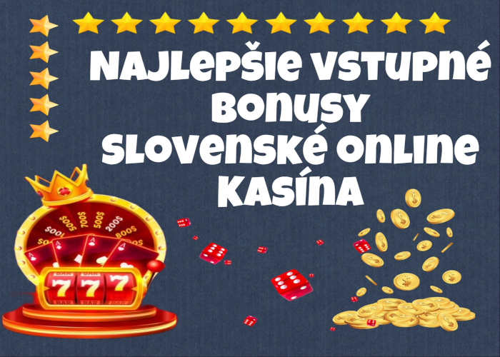 Nove online casino Slovensko Objavte nové možnosti a bonusy