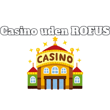 Oplev Fordelene ved Online Casino Uden ROFUS i Danmark -199804042